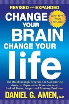 Cover of Change Your Brain, Change Your Life by Daniel Amen, MD